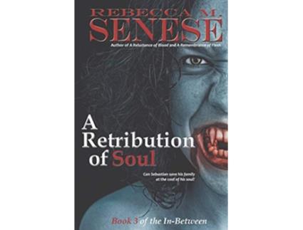 Livro A Retribution of Soul Book 3 of the InBetween de Rebecca M Senese (Inglês)