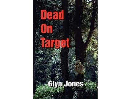 Livro Dead on Target, A Further Thornton King Adventure de Glyn Idris Jones (Inglês)