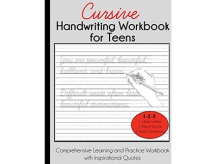 Livro Cursive Handwriting Workbook for Teens Comprehensive Learning and Practice Workbook with Inspirational Quotes de Dylanna Press (Inglês)