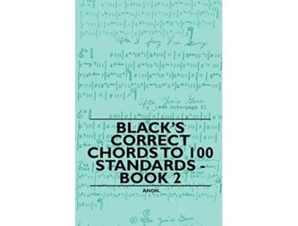 Livro Blacks Correct Chords to 100 Standards Book 2 de Anon (Inglês)