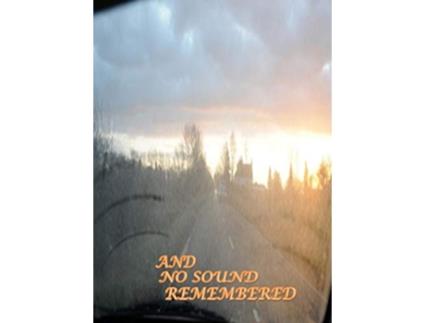Livro And No Sound Remembered de Writ (Inglês)