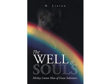 Livro The Well of Souls Mickey Linton Man of Great Substance de M Linton (Inglês)