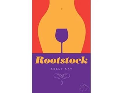 Livro Rootstock LaChappelle Whittier Vineyard Book 2 Five Families Vineyard Romances de Kelly Kay (Inglês)