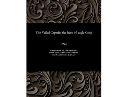 Livro The Veiled Captain the hero of eagle Craig de E Harcourt Edwin Harcourt Burrage (Inglês)