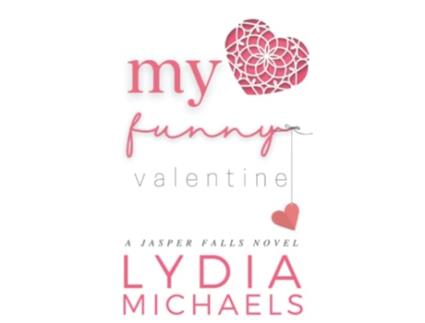 Livro My Funny Valentine Small Town Romance Jasper Falls de Lydia Michaels (Inglês)