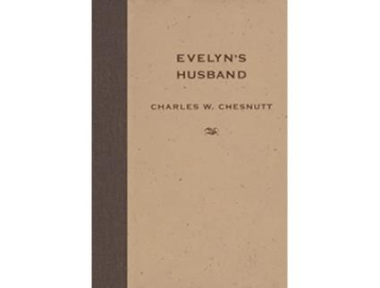 Livro Evelyns Husband de Charles W Chesnutt (Inglês)