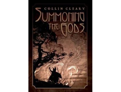 Livro Summoning The Gods de Collin Cleary (Inglês)