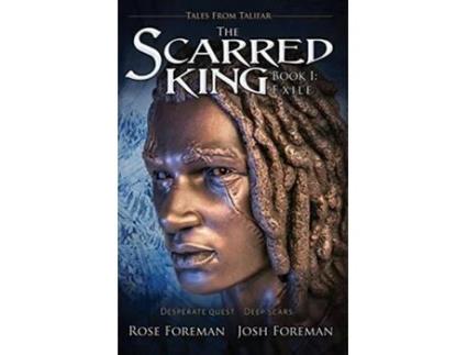 Livro The Scarred King I Exile tales From Talifar de Rose Foreman e Josh Foreman (Inglês)