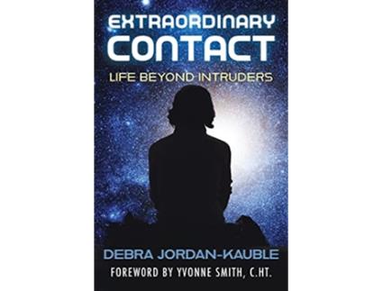 Livro Extraordinary Contact Life Beyond Intruders de Debra JordanKauble (Inglês)