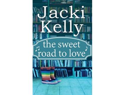 Livro The Sweet Road To Love the Sweet Road Series volume 2 de Kelly Jacki (Inglês)