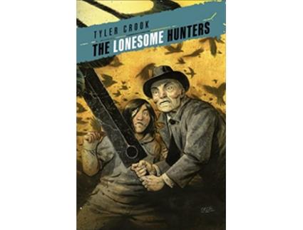 Livro Lonesome Hunters de Tyler Crook (Inglês)