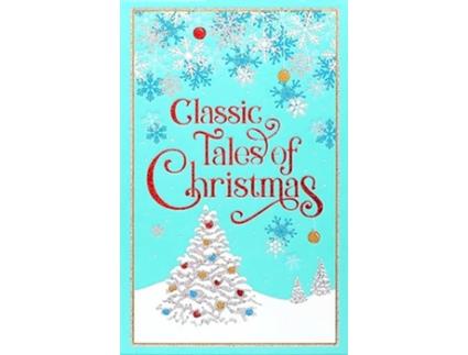 Livro Classic Tales of Christmas de Editors Of Canterbury Classics (Inglês)