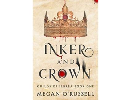 Livro Inker and Crown Guilds of Ilbrea de Megan O'Russell (Inglês)