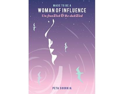 Livro Made to be a Woman of Influence Unfrazzled Redazzled de Peta Elizabeth Soorkia (Inglês)