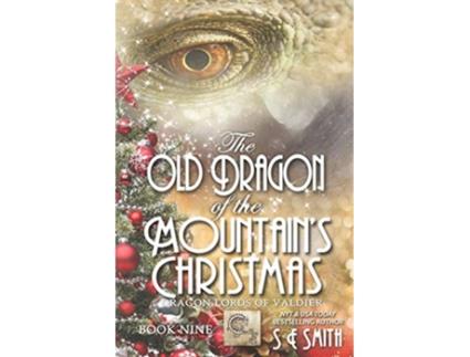 Livro The Old Dragon of the Mountains Christmas Dragon Lords of Valdier Book 9 de Se Smith (Inglês)