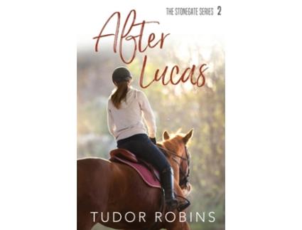 Livro After Lucas (Stonegate Series) Tudor Robins (Inglês)