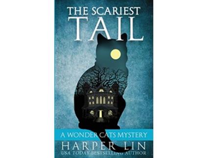 Livro The Scariest Tail A Wonder Cats Mystery de Harper Lin (Inglês)