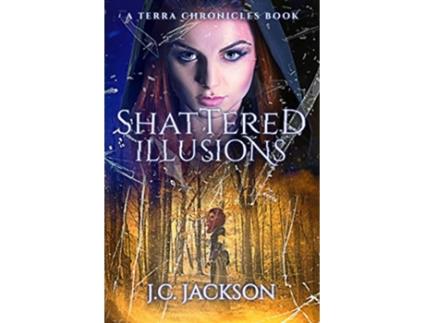 Livro Shattered Illusions de J C Jackson (Inglês)