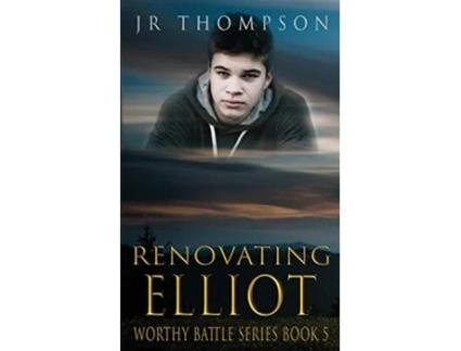 Livro Renovating Elliot Worthy Battle de Jr Thompson (Inglês)