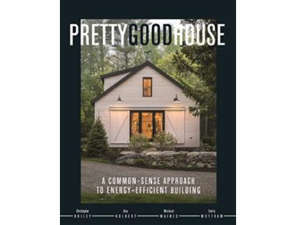 Livro Pretty Good House de Michael Maines, Daniel Kolbert et al. (Inglês - Capa Dura)