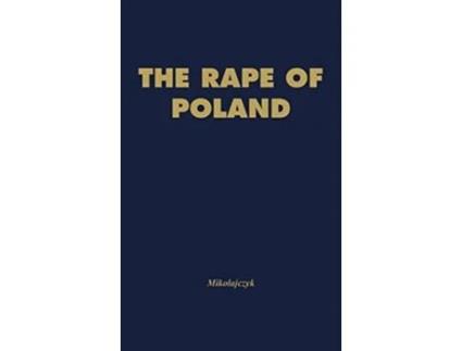 Livro The Rape of Poland Pattern of Soviet Aggression de Stanislaw Mikolajczyk Stanisaw Mikoajczyk Unknown (Inglês)