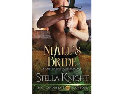 Livro Nialls Bride A Scottish Time Travel Highlander Fate de Stella Knight (Inglês)