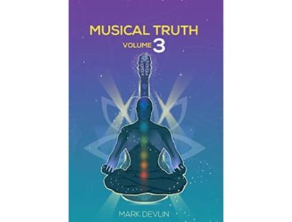 Livro Musical Truth Volume 3 de Mark Devlin (Inglês)