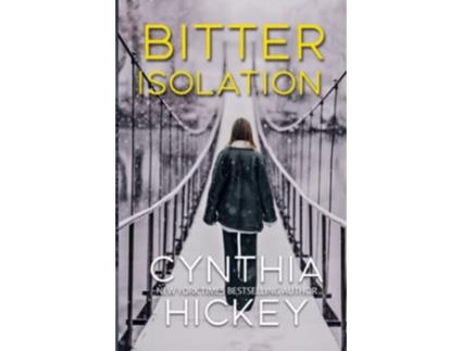 Livro Bitter Isolation A small town romantic suspense Misty Hollow de Cynthia Hickey (Inglês)