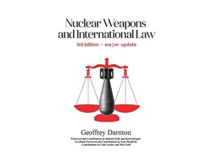 Livro Nuclear Weapons and International Law 3rd edition de Geoffrey Darnton Nick Grief David Krieger Sean MacBride (Inglês)