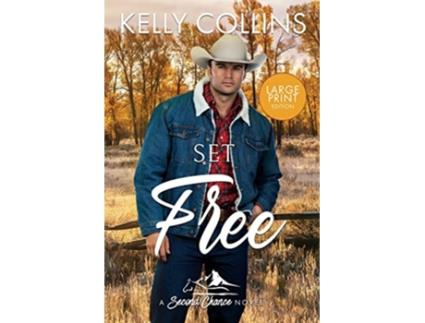 Livro Set Free LARGE PRINT Second Chance de Kelly Collins (Inglês)