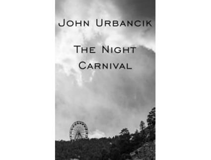 Livro The Night Carnival de John Urbancik (Inglês)