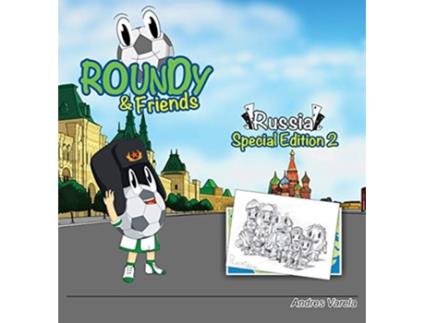 Livro Roundy and Friends Russia 2 Soccertowns de Andres Varela (Inglês - Capa Dura)