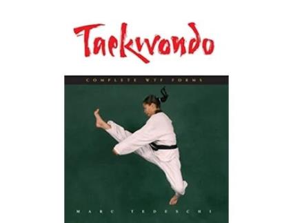 Livro Taekwondo Complete WTF Forms de Marc Tedeschi (Inglês)