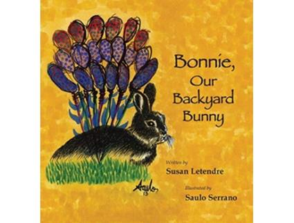 Livro Bonnie Our Backyard Bunny de Susan Letendre (Inglês)