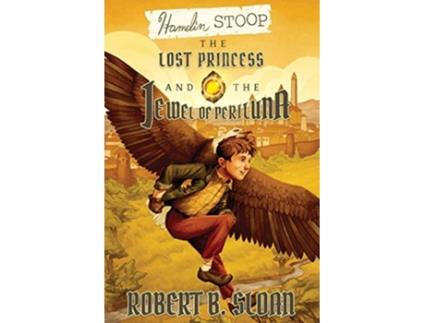 Livro Hamelin Stoop The Lost Princess and the Jewel of Periluna de Robert B Sloan (Inglês)