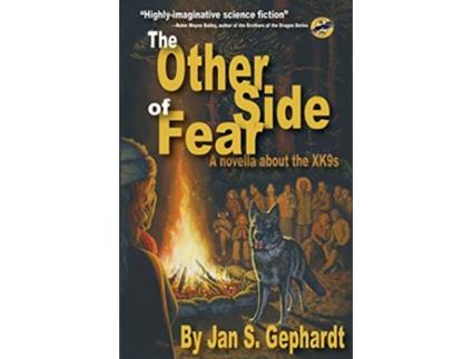 Livro The Other Side of Fear A Novella About the XK9s Xk9 Stories de Jan S Gephardt (Inglês)