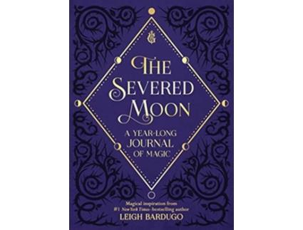 Livro Severed Moon de Leigh Bardugo (Inglês - Capa Dura)