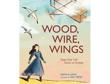 Livro Wood, Wire, Wings de Kirsten W Larson (Inglês - Capa Dura)