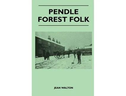 Livro Pendle Forest Folk de Jean Walton (Inglês)