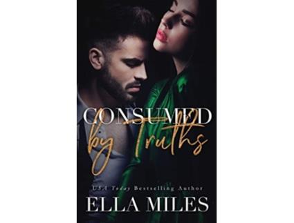 Livro Consumed by Truths Truth or Lies de Ella Miles (Inglês)