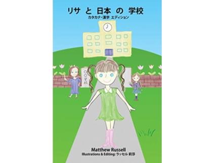 Livro Lisa and the Japanese School KatakanaKanji Edition Japanese Edition de Matthew Glen Russell (Japonês)