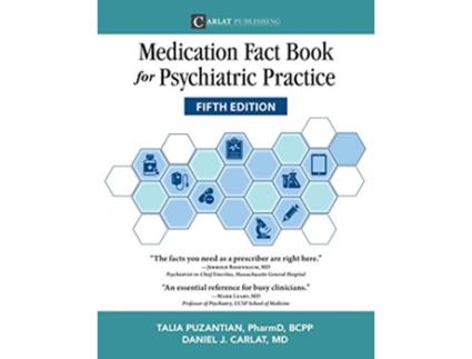 Livro Medication Fact Book for Psychiatric Practice Fifth Edition de Talia Puzantian Daniel Carlat (Inglês)