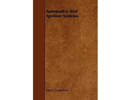 Livro Automative And Ignition Systems de Earl L Consoliver (Inglês)