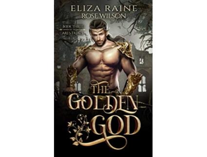 Livro The Golden God A Fated Mates Fantasy Romance The Ares Trials de Eliza Raine (Inglês)