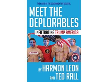 Livro Meet the Deplorables Infiltrating Trump America Special Black White Edition de Harmon Leon e Ted Rall (Inglês)