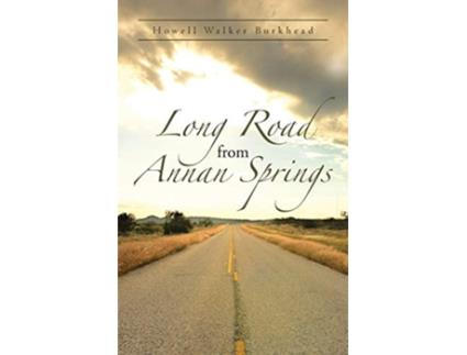 Livro Long Road from Annan Springs de Howell Walker Burkhead (Inglês)