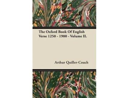 Livro The Oxford Book of English Verse 1250 1900 Volume II de Arthur QuillerCouch (Inglês)