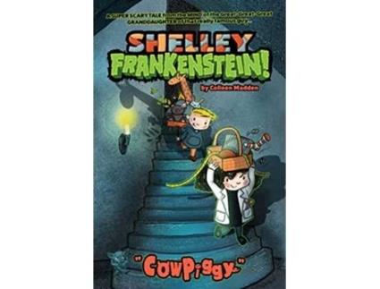 Livro Shelley Frankenstein! CowPiggy de Colleen Madden (Inglês)