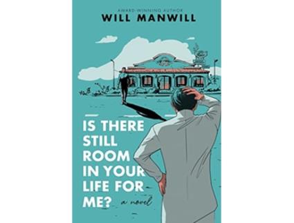 Livro Is There Still Room In Your Life For Me de Will Manwill (Inglês)