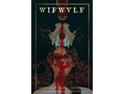 Livro Wifwulf de Jackson Lanzing e Collin Kelly (Inglês)